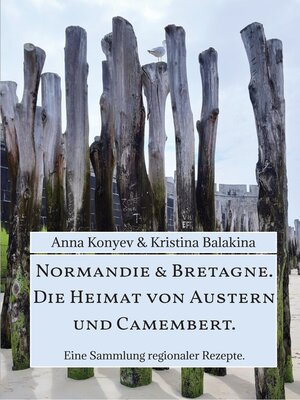 cover image of Normandie & Bretagne. Die Heimat von Austern und Camembert.